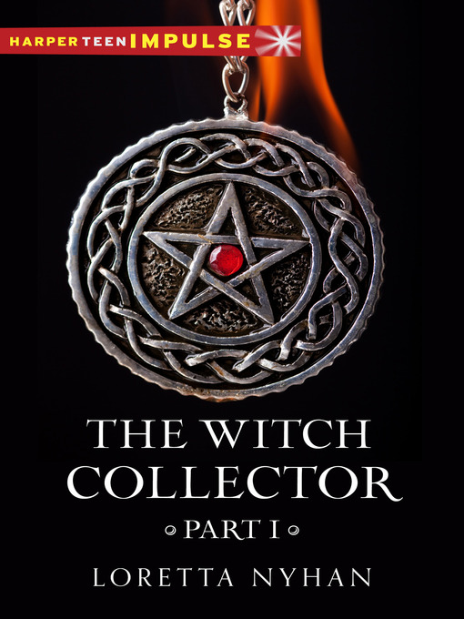 Title details for The Witch Collector, Part I by Loretta Nyhan - Wait list
